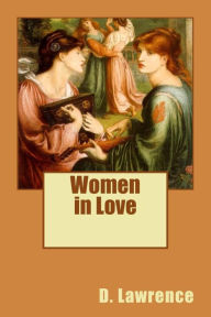 Title: Women in Love, Author: D. H. Lawrence