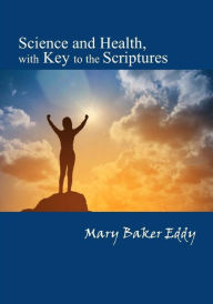 Title: Science and Health, with Key to the Scriptures, Author: Mary Baker Eddy