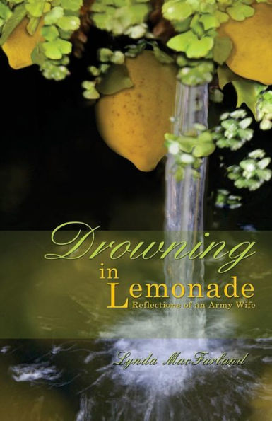 Drowning in Lemonade: Reflections of an Army Wife