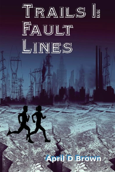 Trails 1: Trails Through the Fault Lines