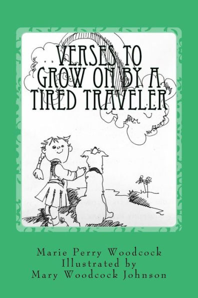 Verses to Grow on by a Tired Traveler