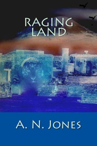 Raging Land: Book 2 of "The Patrons of Earth" Trilogy