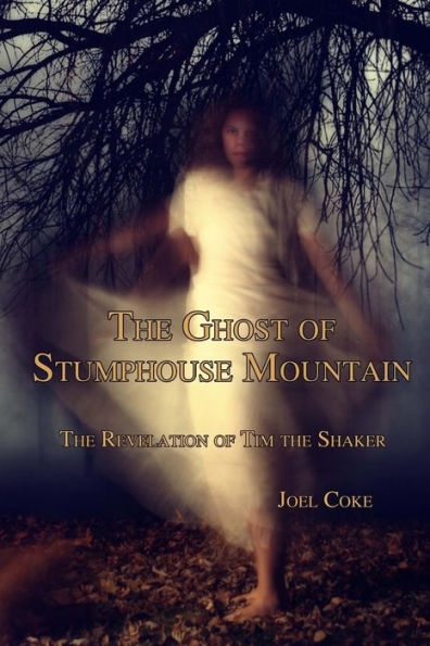 The Ghost of Stumphouse Mountain: The Revelation of Tim the Shaker