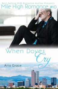 Title: When Doves Cry, Author: Aria Grace