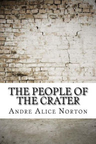 Title: The People of the Crater, Author: Andre Norton