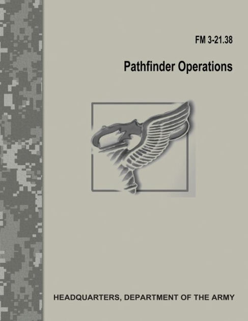 Pathfinder Operations (FM 3-21.38) by Department Of the Army, Paperback ...