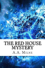 Title: The Red House Mystery, Author: A. A. Milne