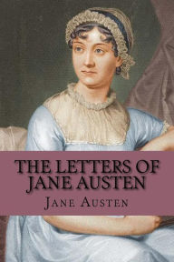 Title: The Letters of Jane Austen, Author: Sarah Chauncey Woolsey