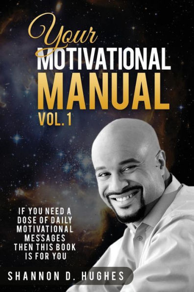 Your Motivational Manual Vol.1