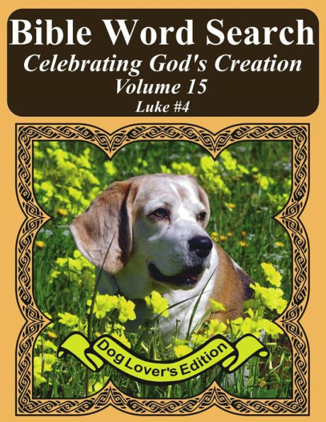 Bible Word Search Celebrating God's Creation Volume 15: Luke #4 Extra Large Print