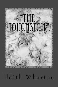 Title: The Touchstone, Author: Edith Wharton