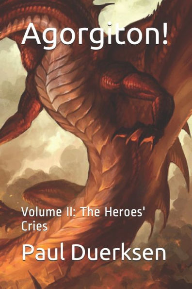 Agorgiton!: Volume II: The Heroes' Cries
