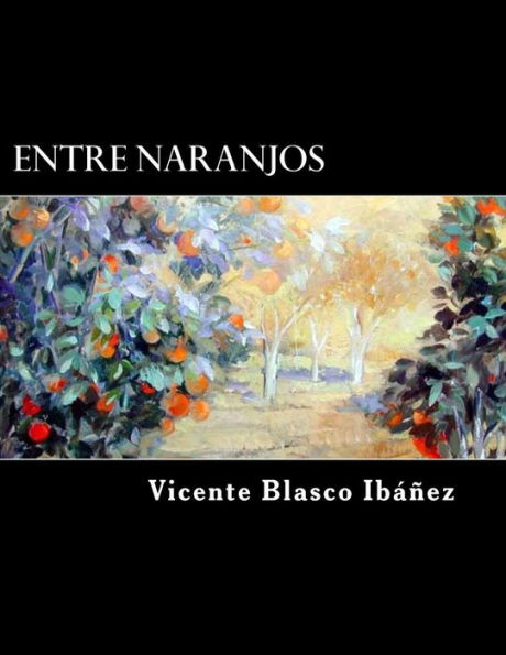 Entre Naranjos (Spanish Edition)