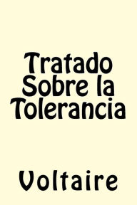 Title: Tratado Sobre la Tolerancia, Author: Voltaire