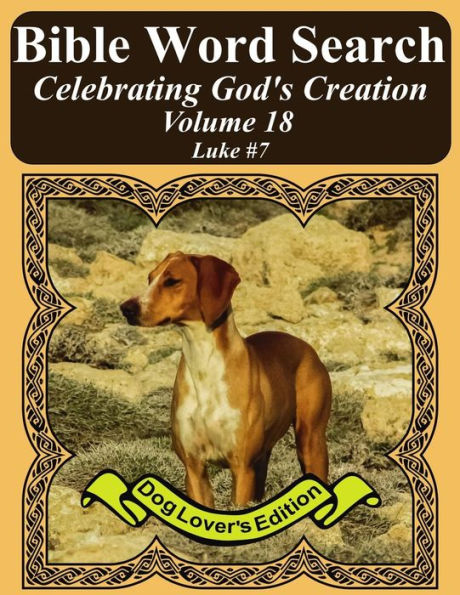 Bible Word Search Celebrating God's Creation Volume 18: Luke #7 Extra Large Print