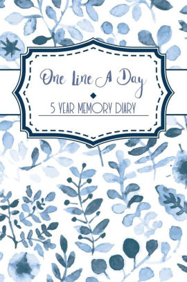 One Line A Day A 5 Year Diary Memory Journal Memoir Book Blue