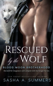 Title: Rescued by the Wolf, Author: Sasha Summers