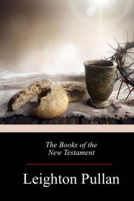 Title: The Books of the New Testament, Author: Leighton Pullan