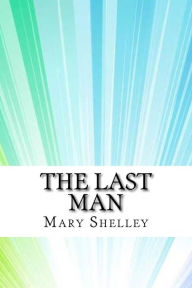 Title: The Last Man, Author: Mary Shelley