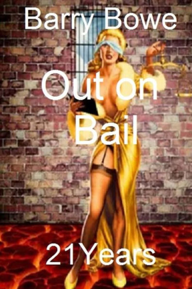 Out on Bail: 21 Years