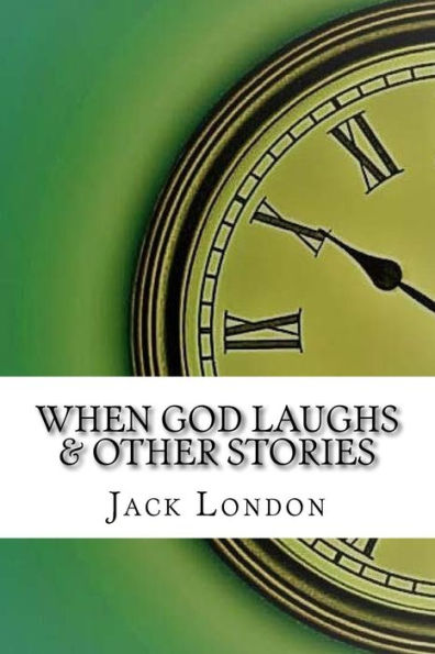 When God Laughs & Other Stories