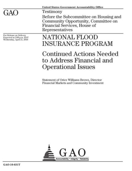National Flood Insurance Program~: ~continued actions needed to address financial and operational issues : testimony before the Subcommittee on Housing and Community Opportunity, Committee on Financial Services, House of Representatives
