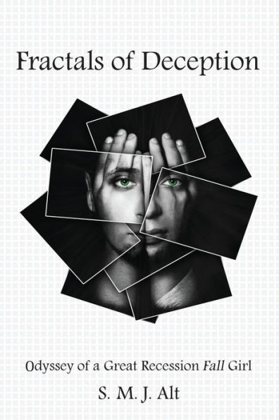 Fractals of Deception: Odyssey of a Great Recession Fall Girl