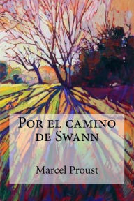 Title: Por el camino de Swann, Author: Marcel Proust