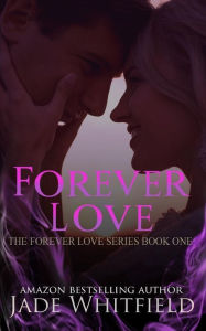 Title: Forever Love, Author: Jade Whitfield