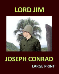 Title: LORD JIM JOSEPH CONRAD Large Print: Large Print, Author: Joseph Conrad
