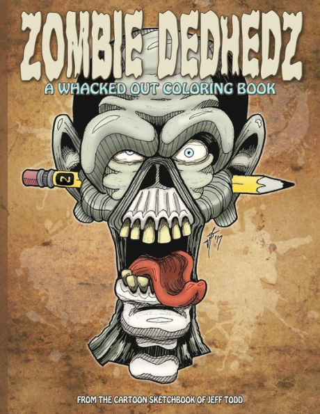 Zombie DedHedz: A Whacked Out Coloring Book