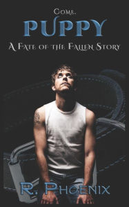 Title: Puppy: A Fate of the Fallen Story, Author: R. Phoenix