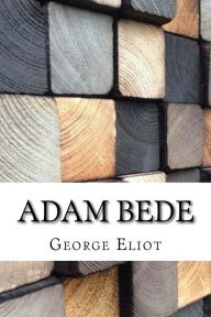 Title: Adam Bede, Author: George Eliot