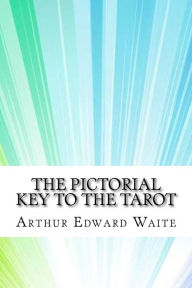 Title: The Pictorial Key To The Tarot, Author: Arthur Edward Waite