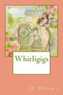 Whirligigs