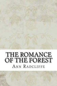 The Romance of the Forest by Ann Radcliffe, Paperback | Barnes & Noble®