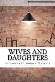 Title: Wives and Daughters, Author: Elizabeth Gaskell