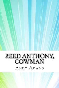 Title: Reed Anthony, Cowman, Author: Andy Adams