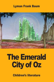 Title: The Emerald City of Oz, Author: L. Frank Baum