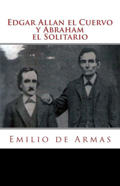 Edgar Allan el Cuervo y Abraham el Solitario