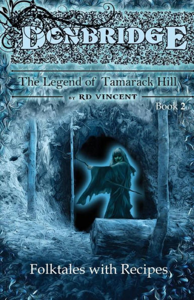 Donbridge: The Legend of Tamarack Hill