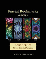 Title: Fractal Bookmarks Vol. 7: Large Print Cross Stitch Patterns, Author: Kathleen George