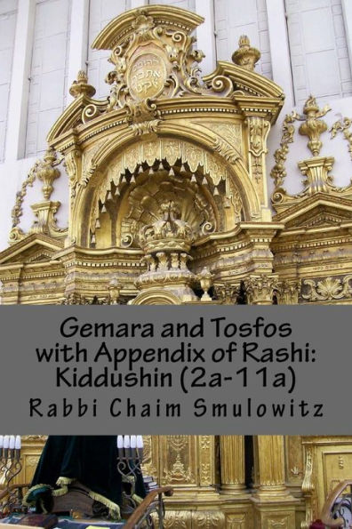 Gemara and Tosfos with Appendix of Rashi: Kiddushin (2a-11a)