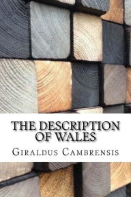 Title: The Description of Wales, Author: Giraldus Cambrensis