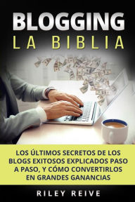Title: Blogging: La Biblia: Los, Author: Riley Reive