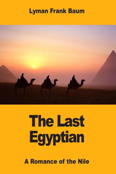 the Last Egyptian: A Romance of Nile