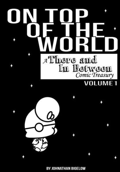 On Top of the World: There and In Between Vol 1