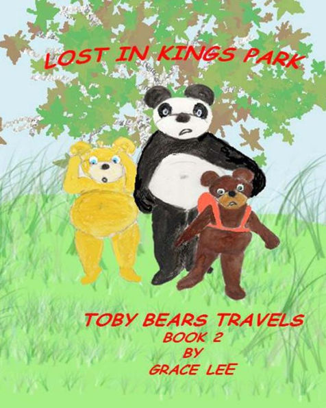 Lost in Kings Park: Toby Bears Travels book 2