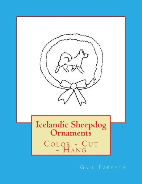 Icelandic Sheepdog Ornaments: Color - Cut - Hang