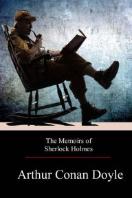 Title: The Memoirs of Sherlock Holmes, Author: Arthur Conan Doyle